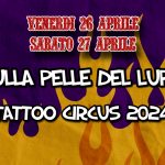 "Sulla pelle del lupo" Tattoo Circus 2024
